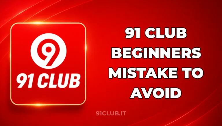 91 CLUB BEGINNERS MISTAKE TO AVOID