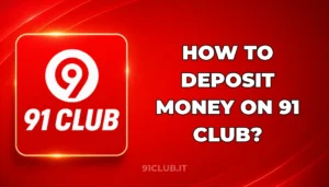 HOW TO DEPOSIT MONEY ON 91 CLUB?